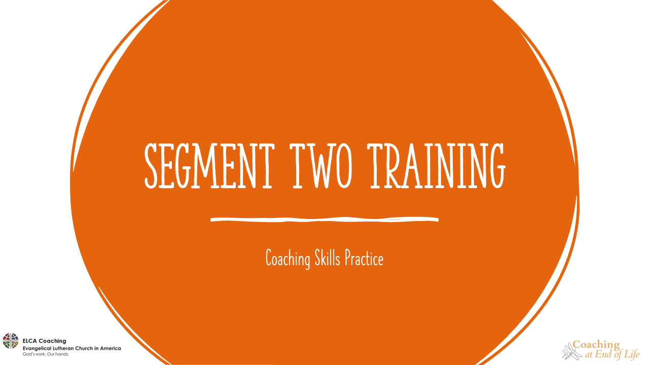 ELCA SEGMENT 2 COACHING SKILLS TRAINING ELCA Segment 2 Trainings ELCA Coaching